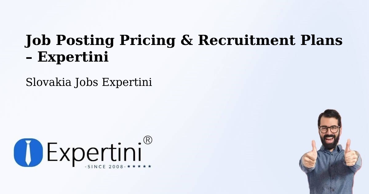 Job Posting Pricing & Recruitment Plans – Okres Malacky - Okres Malacky, Slovakia Jobs Expertini